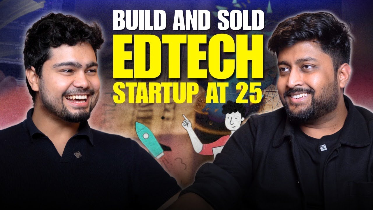 From Student to Tech Content Creator | Selling Edtech Startup & More | EP17
