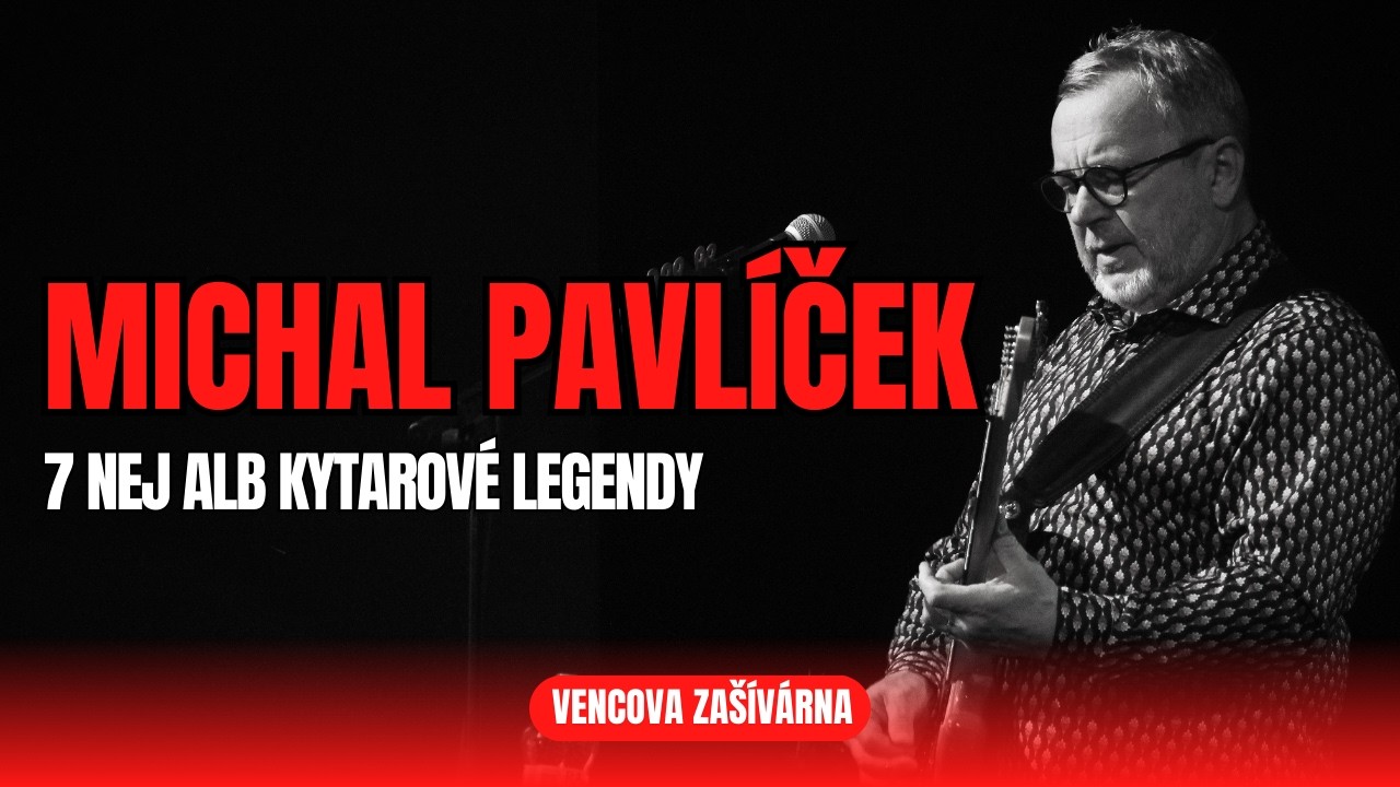 MICHAL PAVLÍČEK | 7 nej alb kytarové legendy