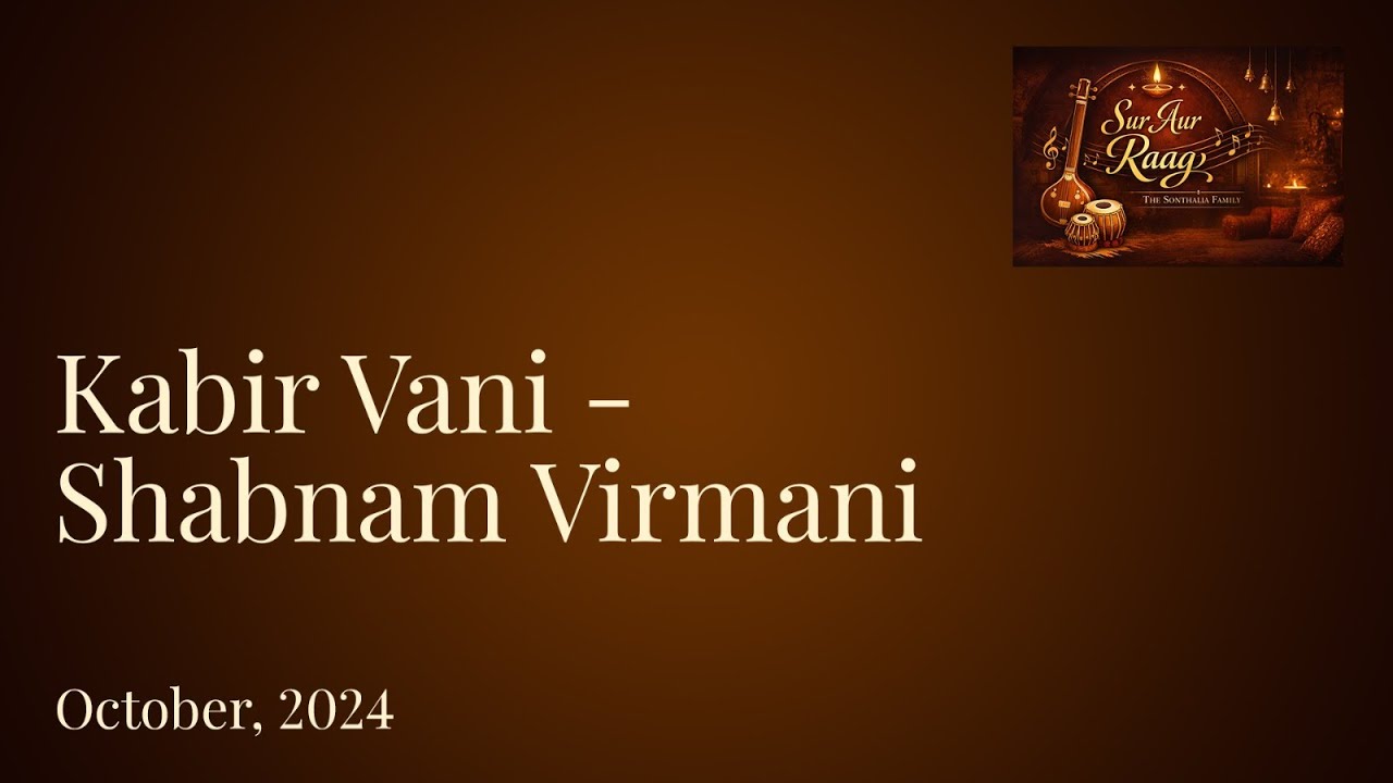 Kabir Vani - Shabnam Virmani