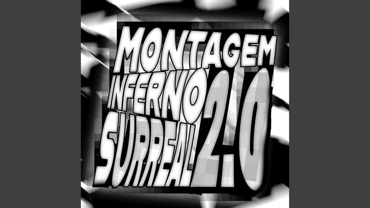 MONTAGEM INFERNO SURREAL 2.0