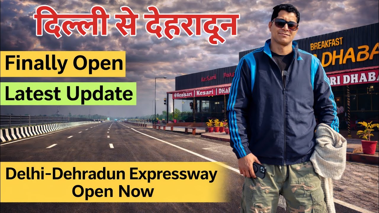 2.5 Hours Mein Dehradun? New Expressway Reality Check,Delhi–Dehradun Expressway Finally Open