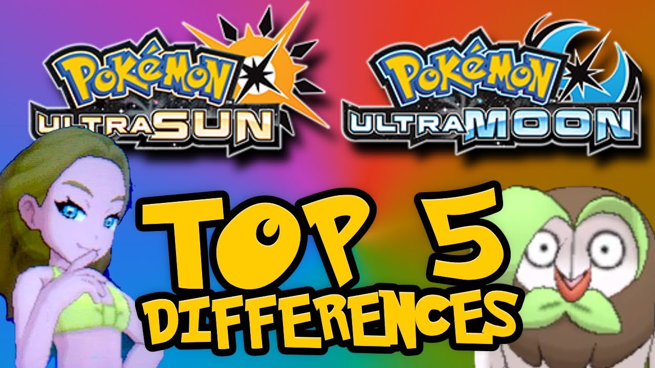 TOP 5 Differences Pokemon Ultra Sun & Ultra Moon - HOW TO CHOOSE