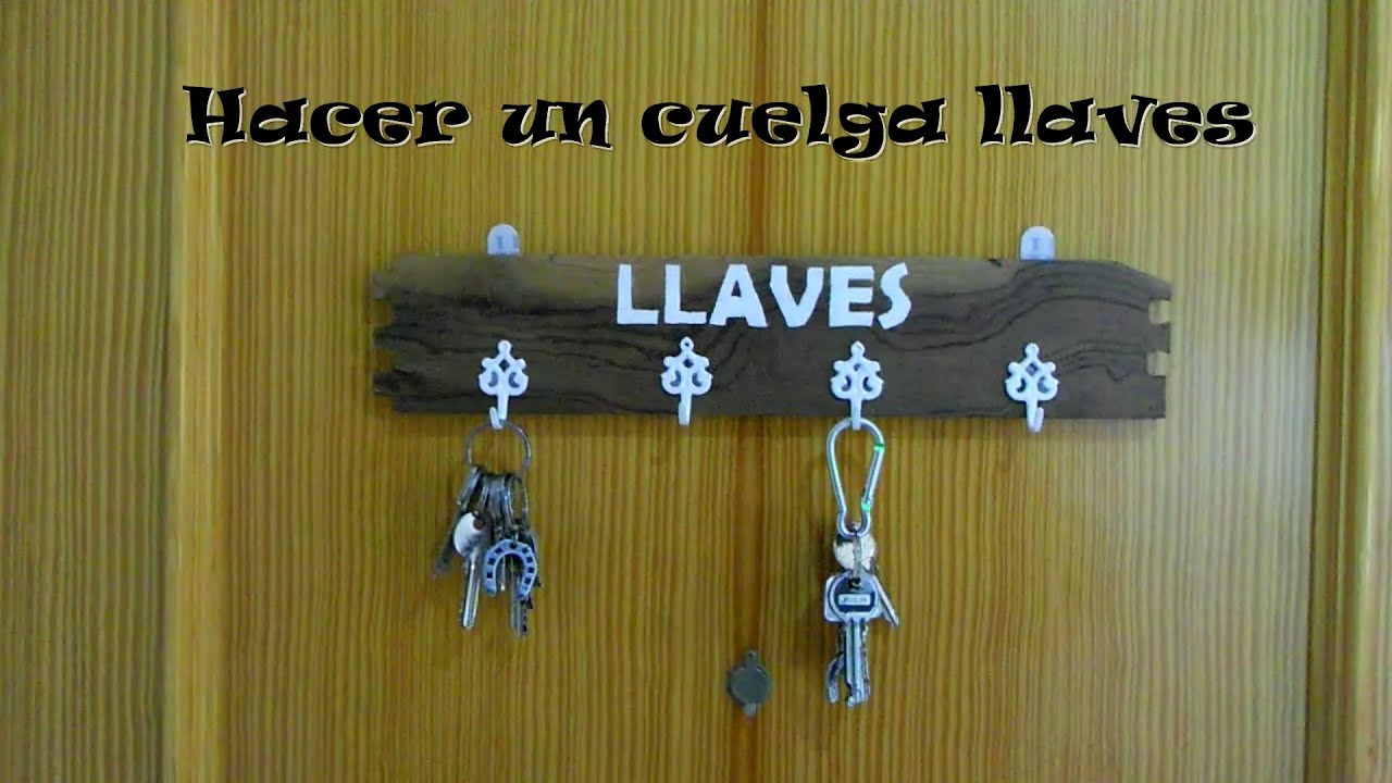 Como hacer un cuelga llaves / TU PUEDES!!!!