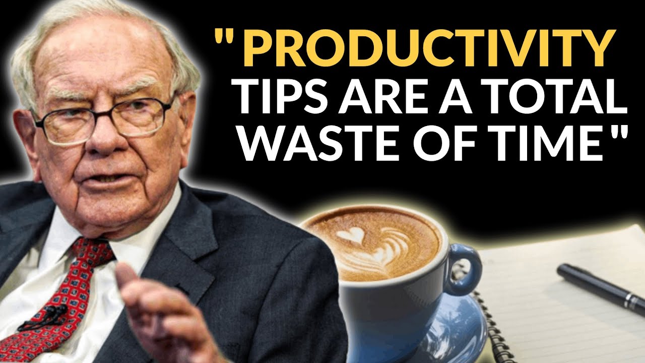 Warren Buffett: Why Productivity Advice Is Bullsh*t