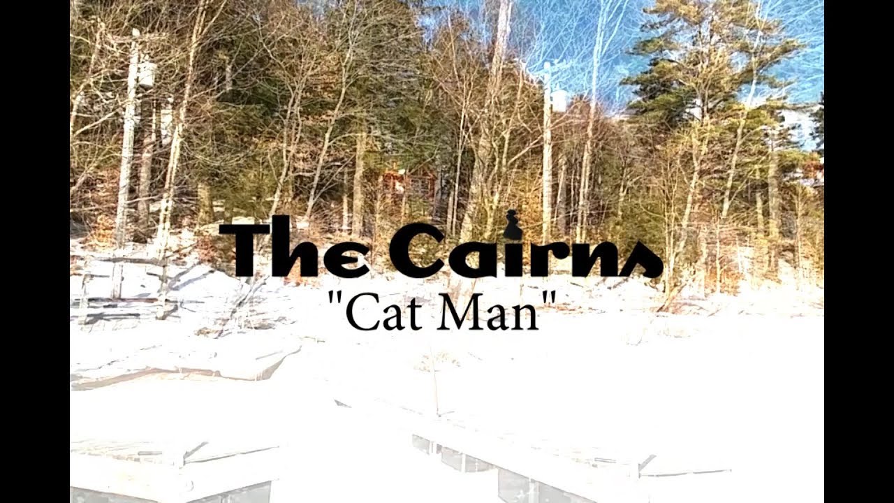 Cat Man by The Cairns