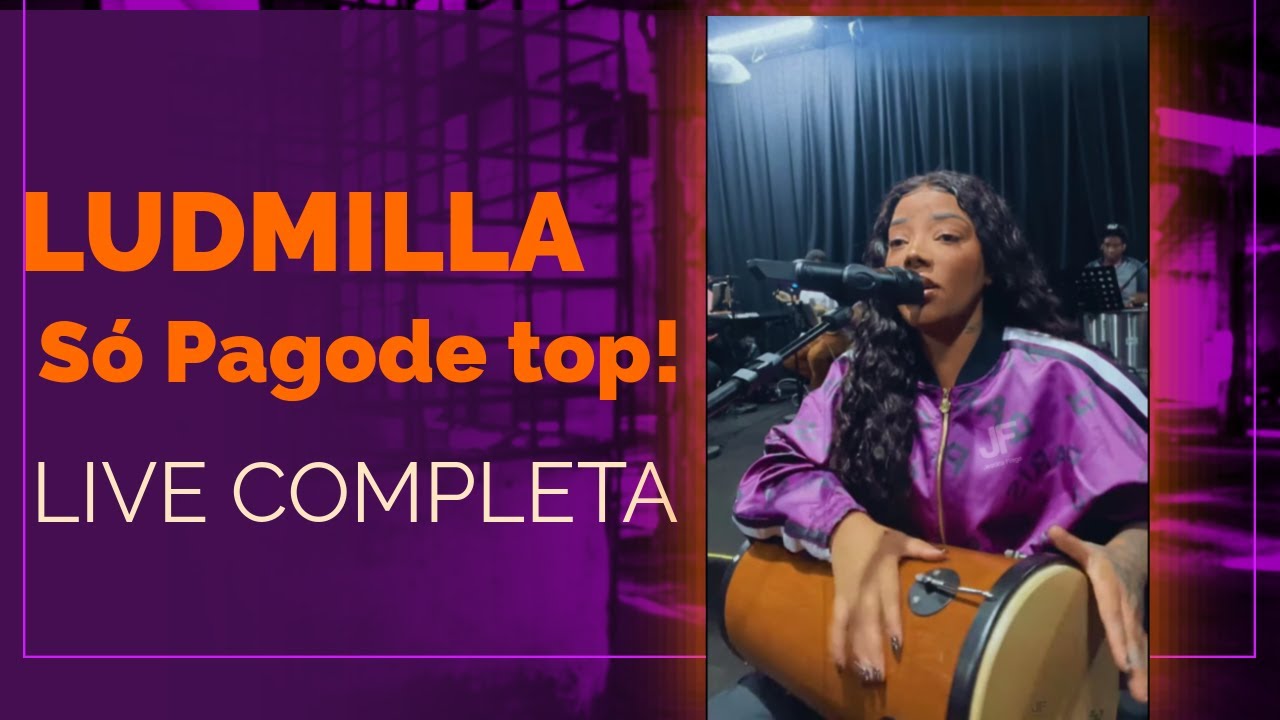 Ludmilla live completa Pagode Top [NUMANICE]