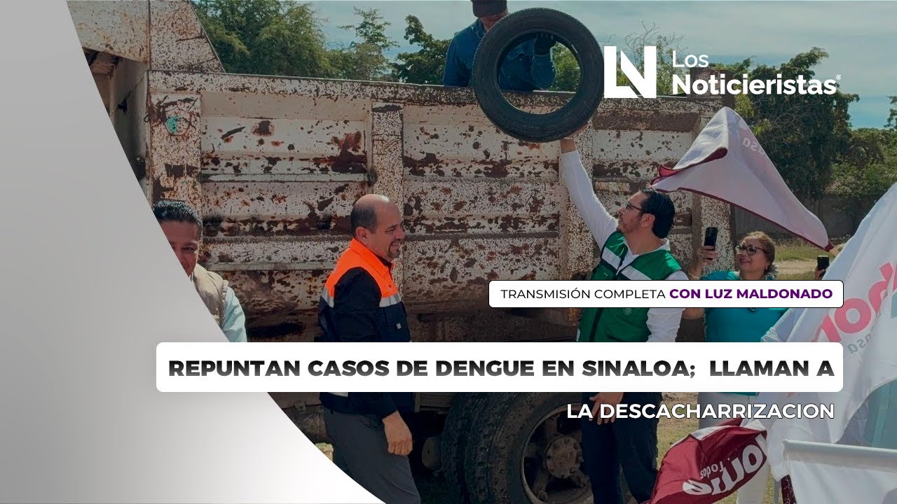 Repuntan casos de dengue en Sinaloa;  llaman a la descacharrizacion