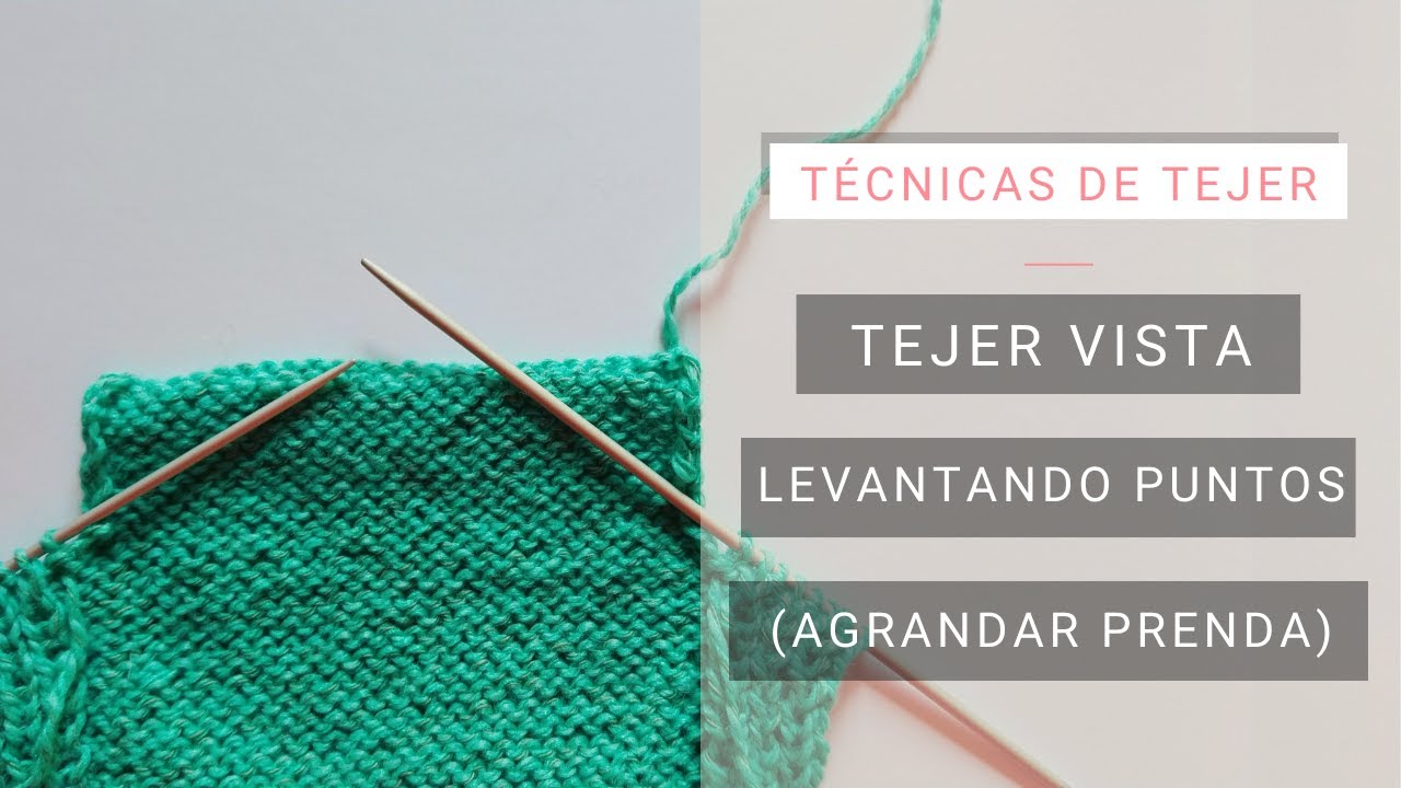 Cómo Tejer Vista para Agrandar Prenda ☞ Tejer Fácil y Bien con Lucila