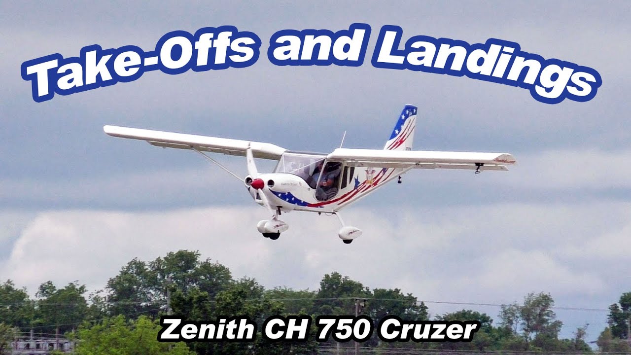 Take-offs and Landings in the Zenith CH 750 Cruzer