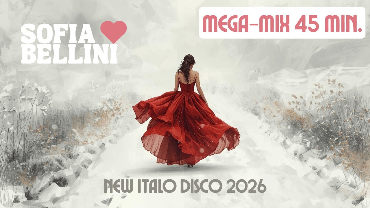 SOFIA BELLINI - MEGA-MIX * 80s * NEW ITALO DISCO * EURODISCO * EURODANCE