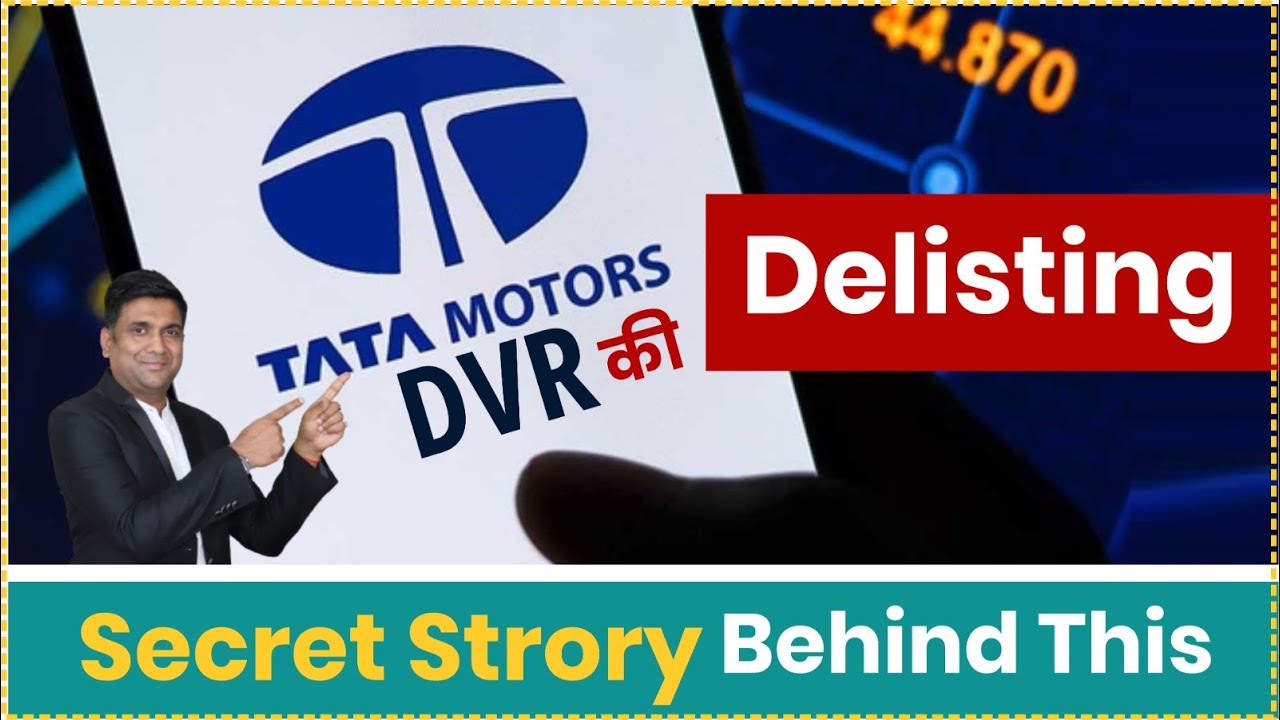 tata motors dvr delisting news |  Tata Motors Share News
