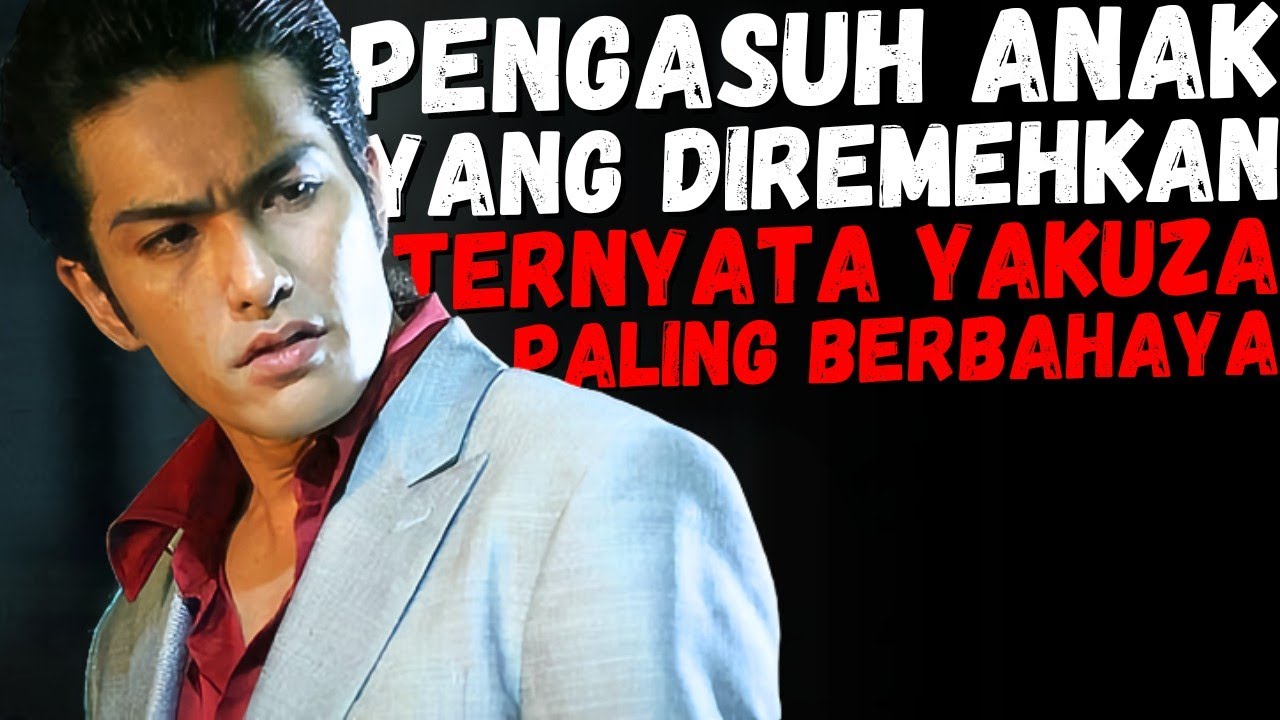 KETIKA MANTAN YAKUZA MENJADI PENGASUH ANAK | Alur Cerita Film LIKE A DRAGON (2007)