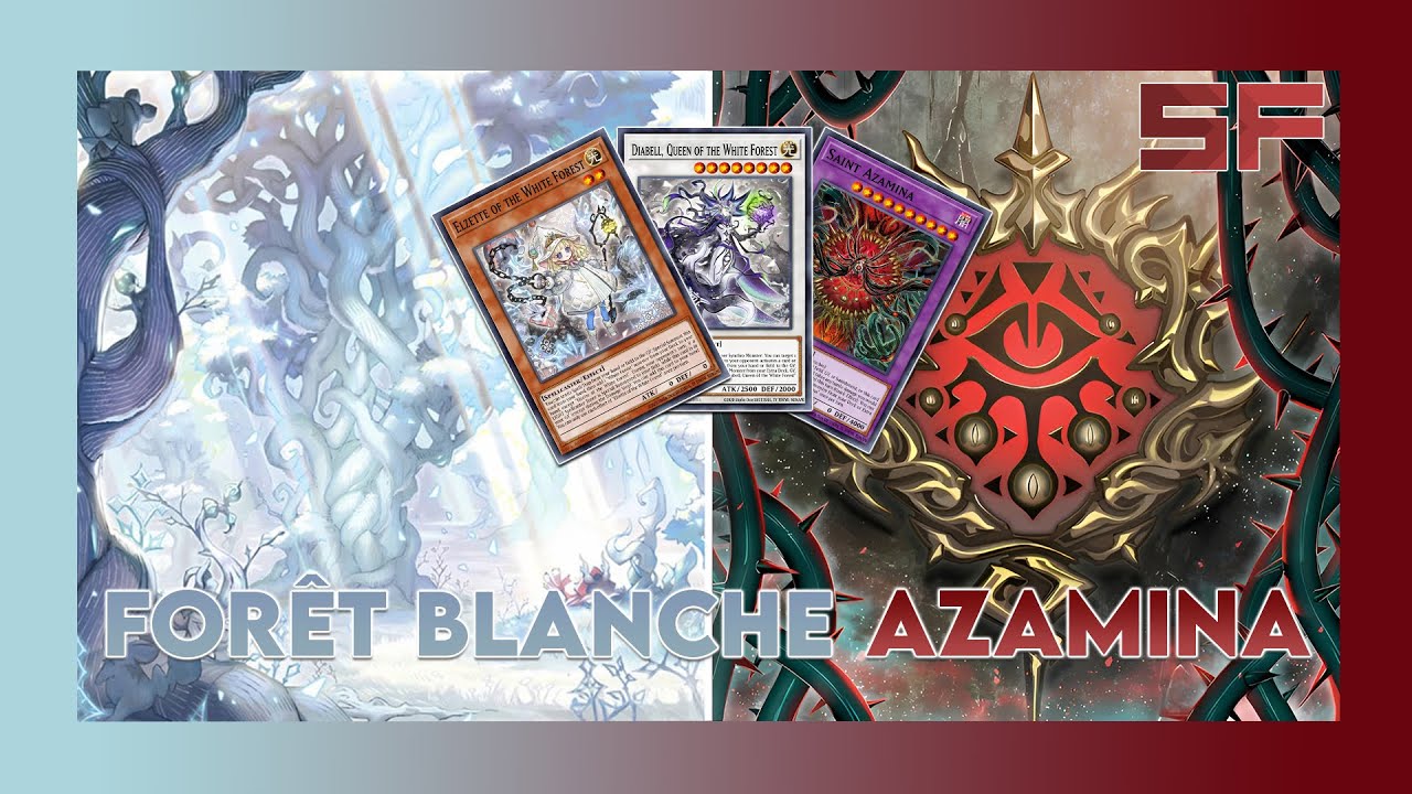 Deck Breakdown #192 : For&ecirc;t Blanche Azamina