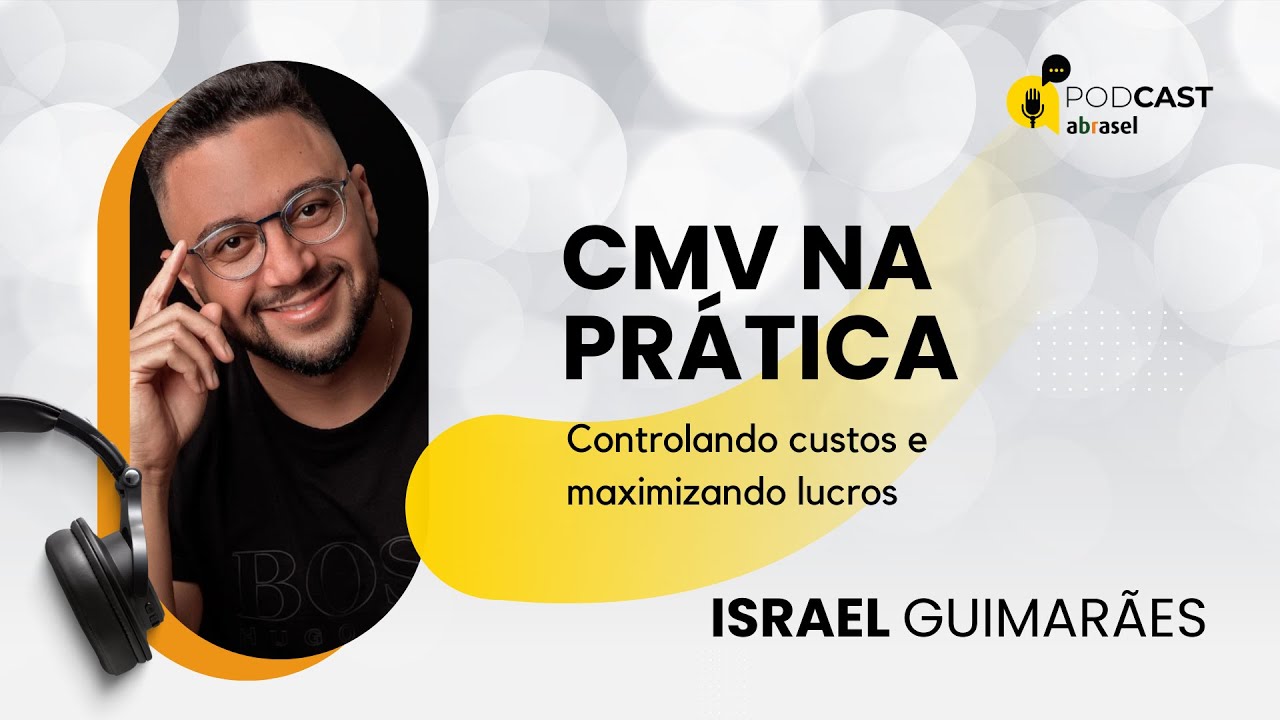 CMV NA PRÁTICA - Podcast Abrasel RMC #001