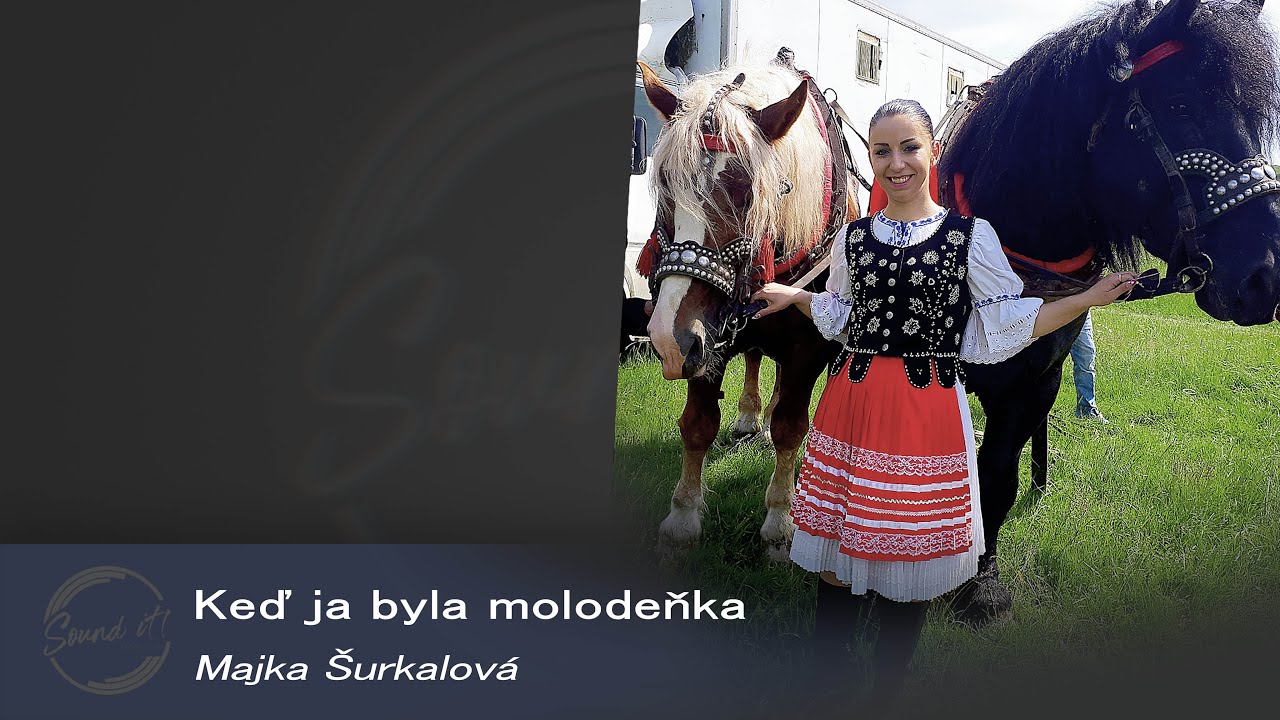Majka Šurkalová - Keď ja byla molodeňka