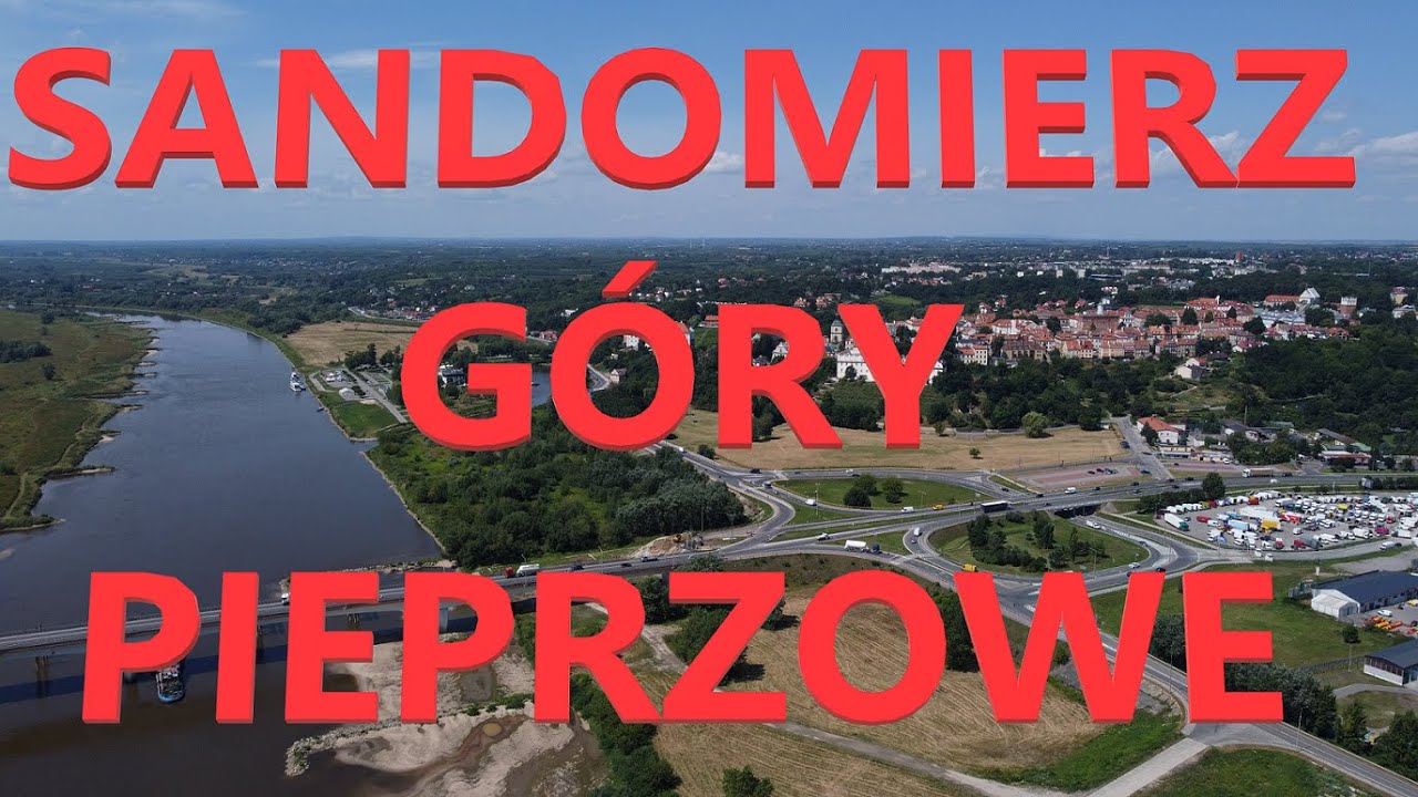 Sandomierz 25.07.2023 - Góry Pieprzowe
