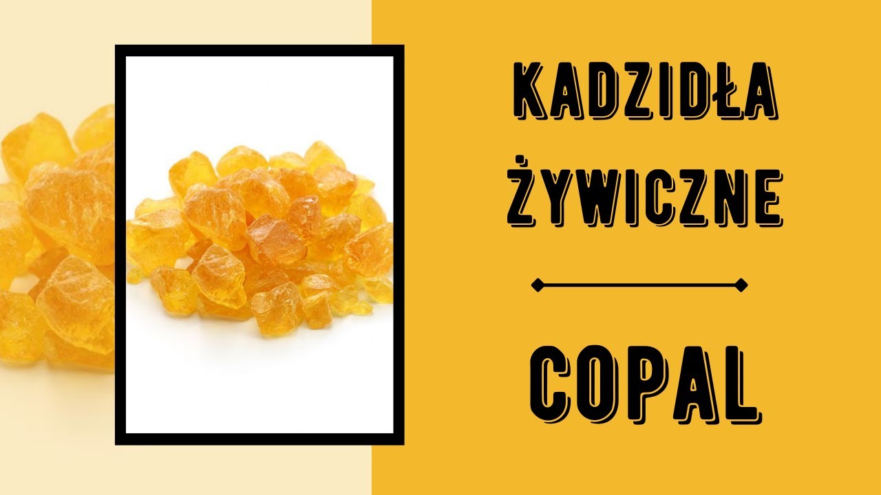 Kadzidła żywiczne - COPAL/KOPAL