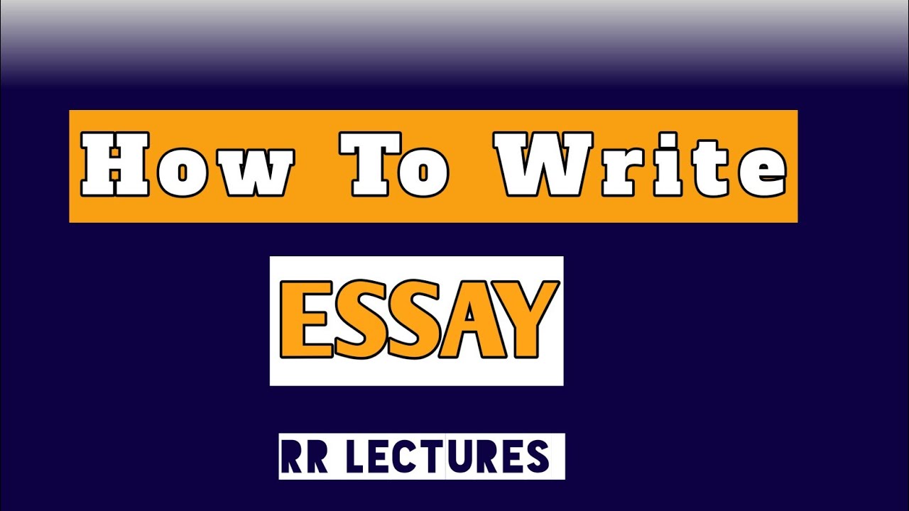 How to Write Essay? RR Lectures