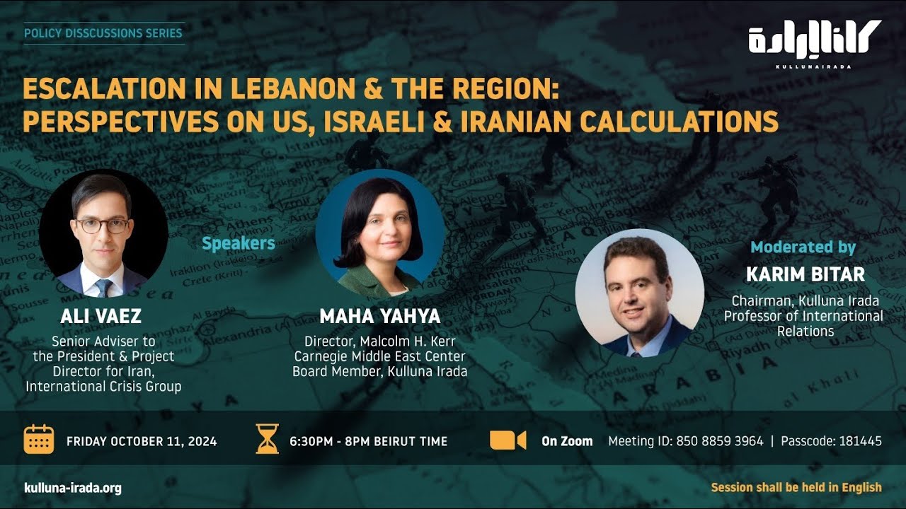 Escalation in Lebanon & the Region: Perspectives on US, Israeli & Iranian Calculations