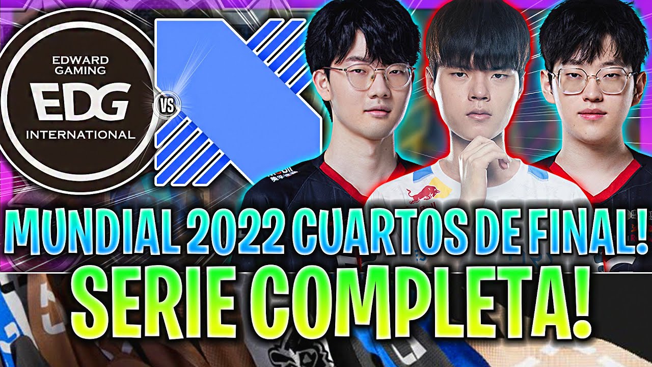 COREA CONTRA CHINA PURO SHOW!😱 | EDG vs DRX SERIE COMPLETA CUARTOS DE FINAL MUNDIAL 2022 LVP ESPAÑOL
