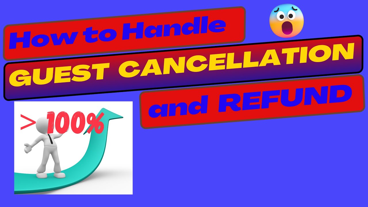 How to Handle Airbnb Guest Cancellation and Refund
