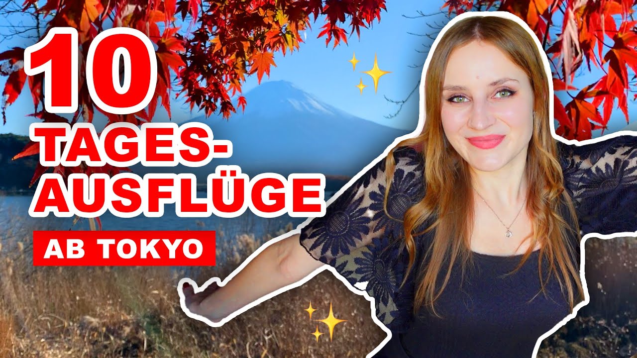 10 TAGESAUSFLÜGE von TOKYO aus!🇯🇵 (mit Geheimtipps!)