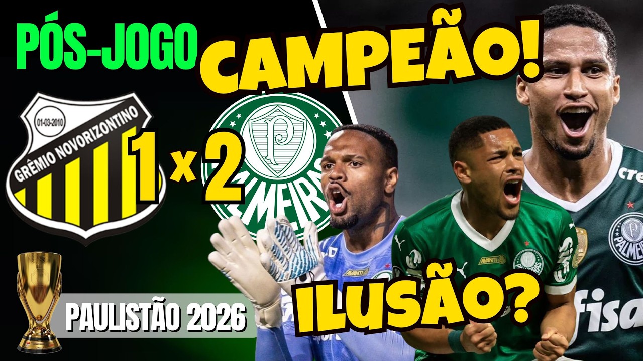 P&Oacute;S-JOGO | NOVORIZONTINO 1X2 PALMEIRAS | PAULIST&Atilde;O | FINAL AO VIVO