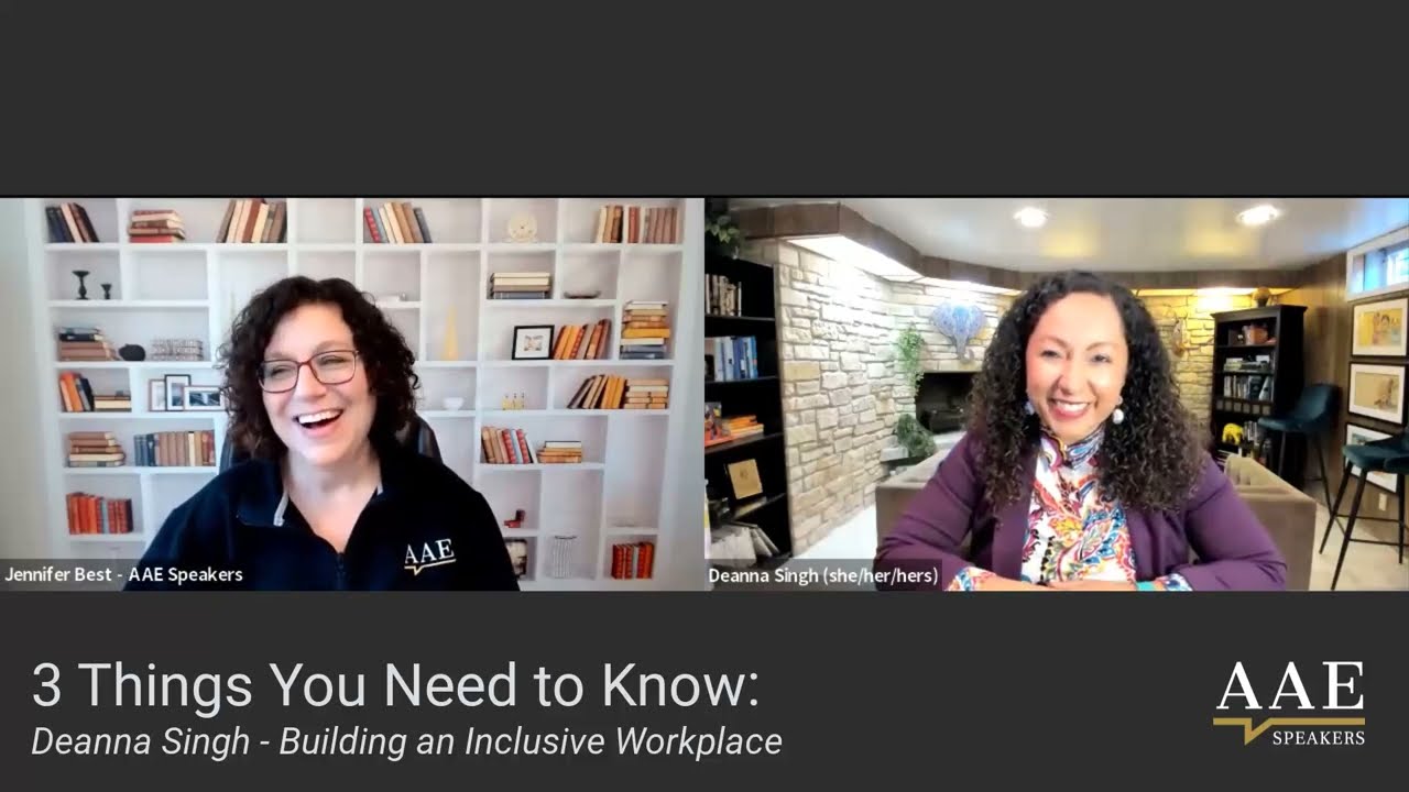 Interview with Deanna Singh: Building An Inclusive Workplace  (3 Things You Need to Know Series)