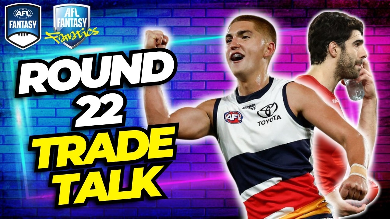 Обсуждение трансферов: 22-й тур | AFL Fantasy 2026