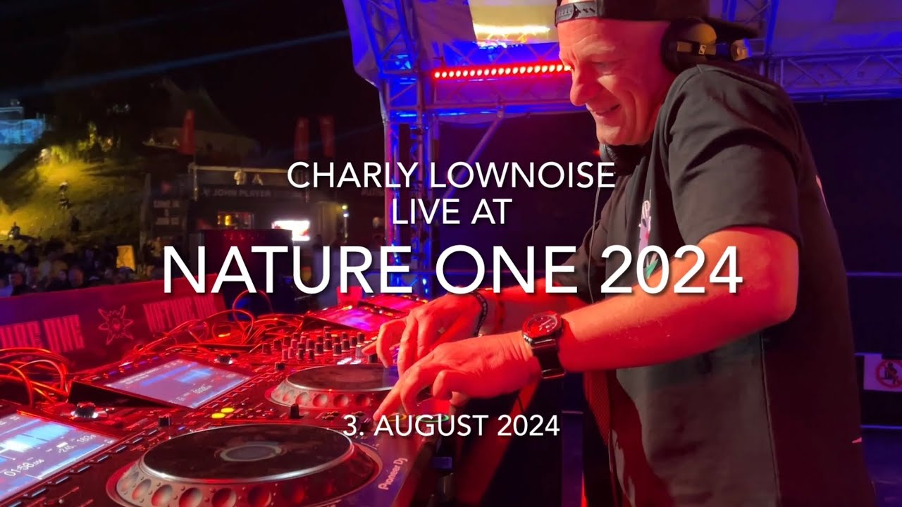 Charly Lownoise live at Nature One 2024