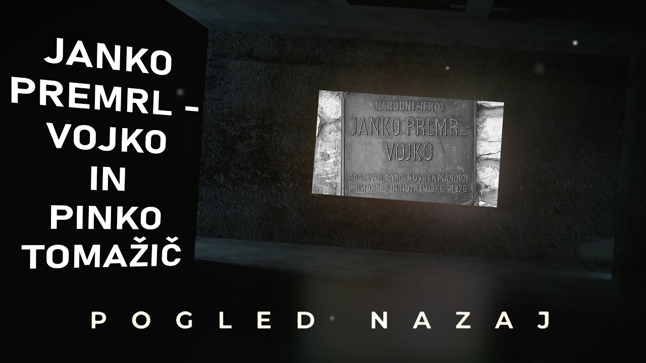 Pogled Nazaj: Janko Premrl - Vojko in Pinko Tomažič