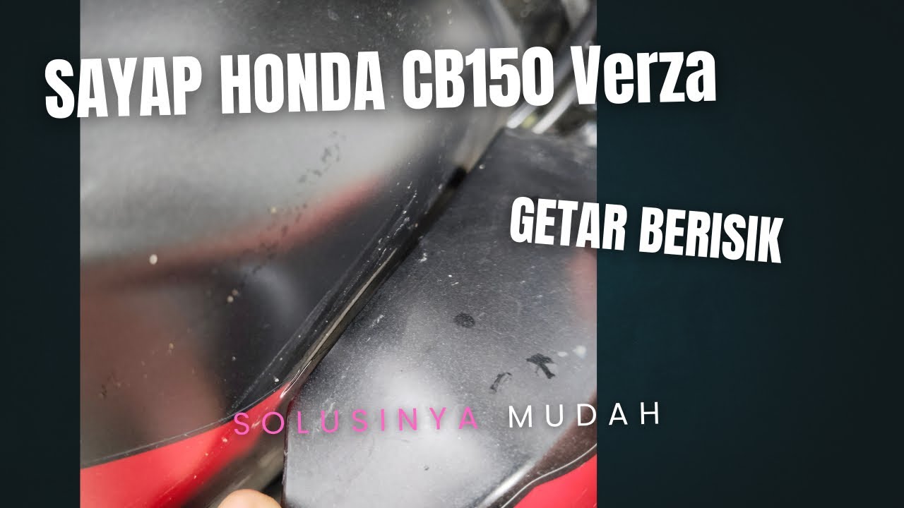 Solusi Sayap CB150 Verza bunyi berisik