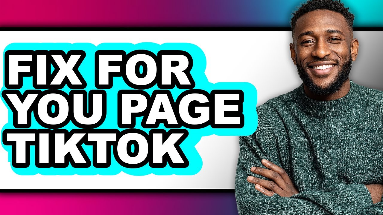 How to Fix for You Page Tiktok (easy Method)