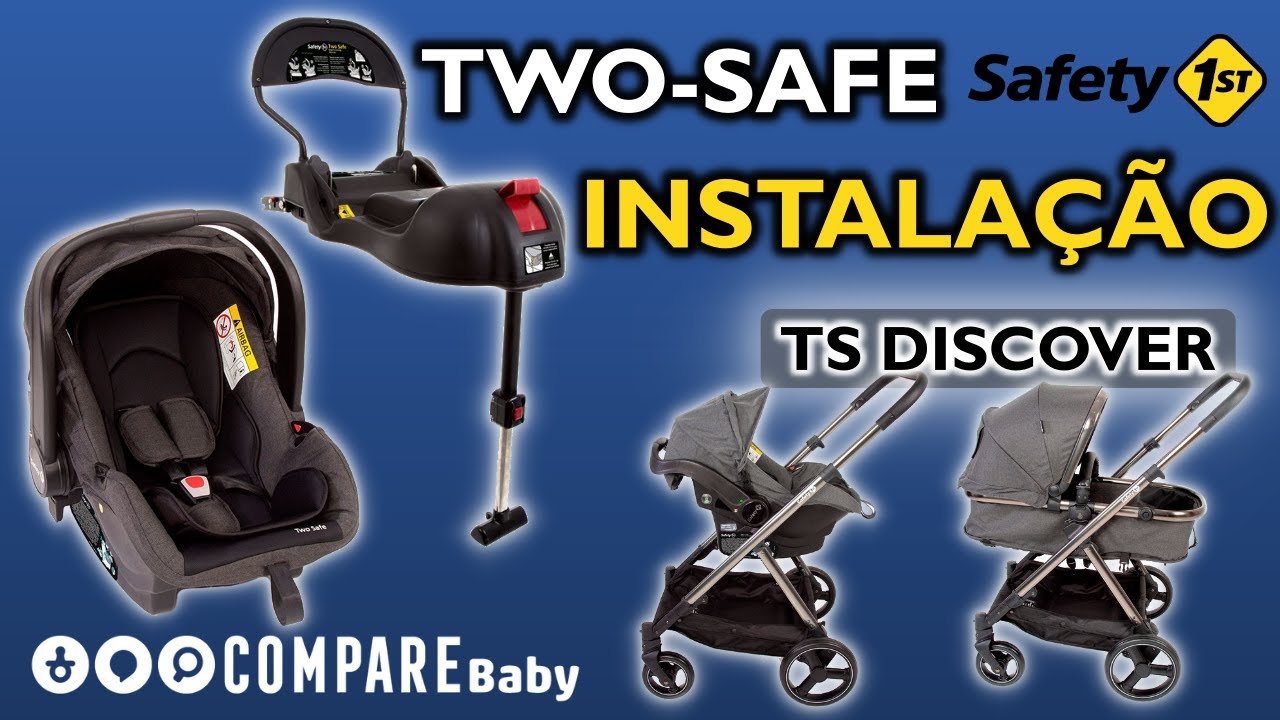 Bebê Conforto TWO-SAFE Safety 1st | ✅ Como INSTALAR | Base ISOFIX | Travel System Discover