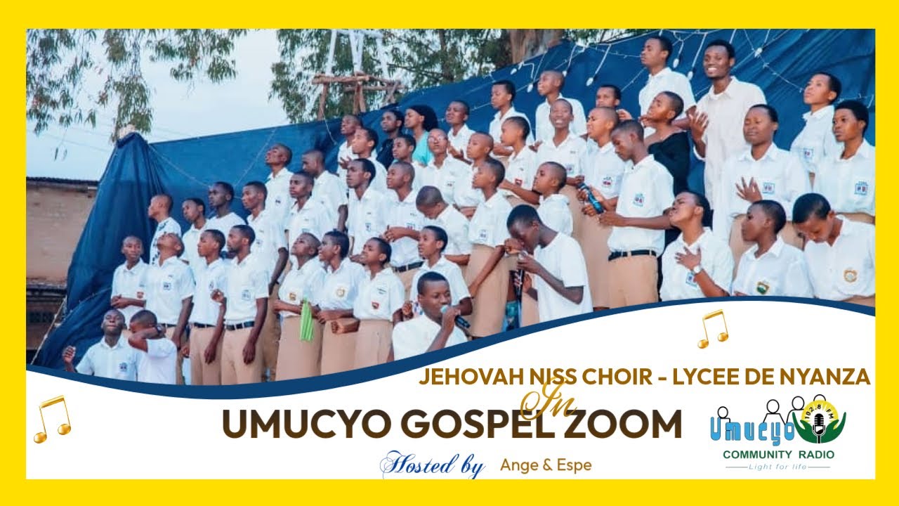 #umucyogospelzoom: JEHOVAH NISS CHOIR - LYCEE DE NYANZA