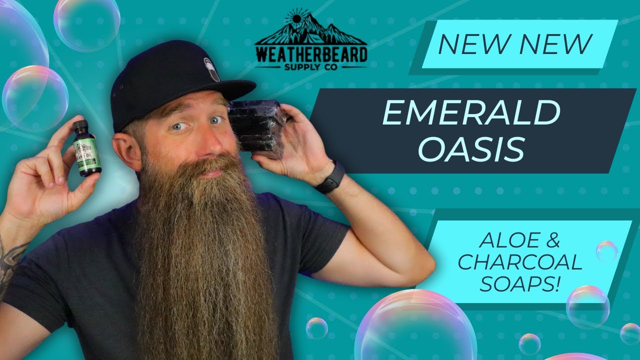 Emerald Oasis & New Soaps [charcoal & aloe] by Weatherbeard!