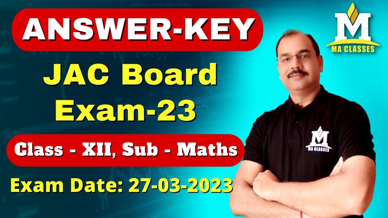 Answer Key of Maths, Class - 12 , Maths | JAC Board  Exam 2023 | MA CLASSES