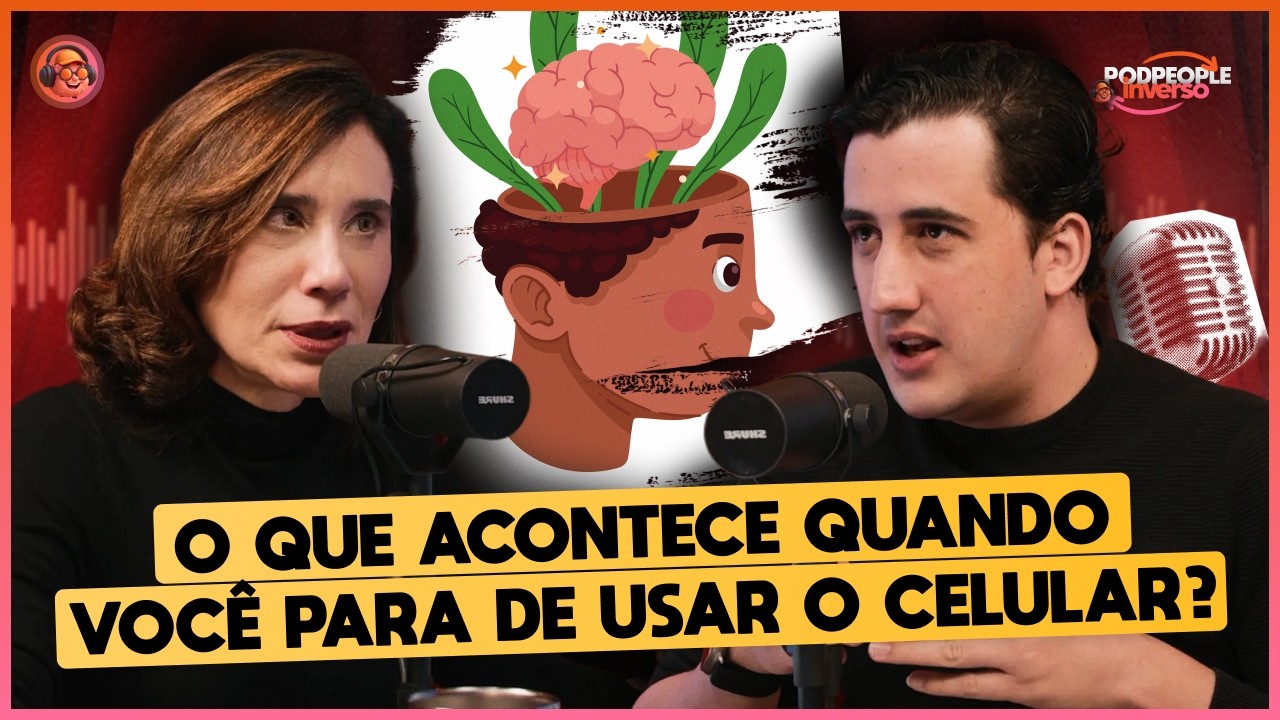 72 Horas Sem Celular: O Que Isso Faz Com Seu Cérebro? - Podpeople Inverso com Dra. Ana Beatriz