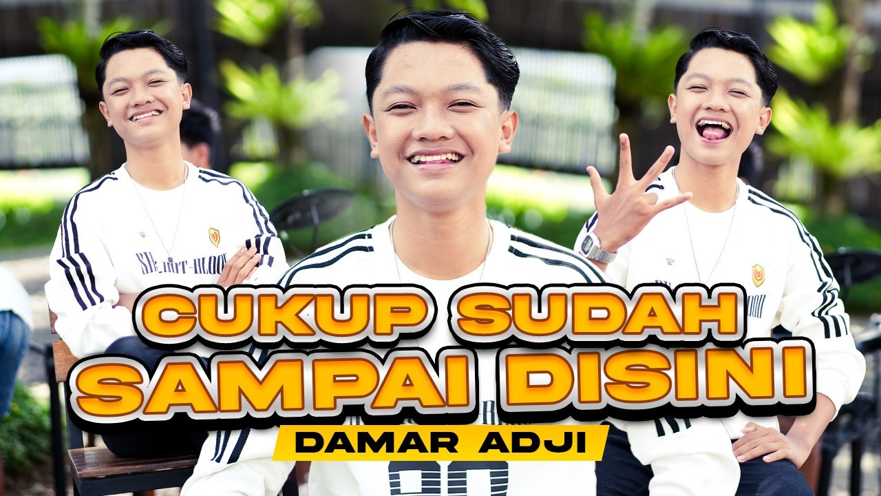 Damar Adji - Cukup Sudah Sampai Disini (Official Music Video)