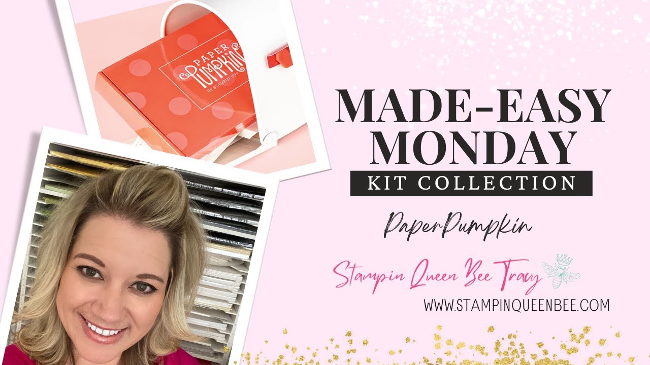 Stampin' Up! Paper Pumpkin Kits - Made Easy Monday with Tracy