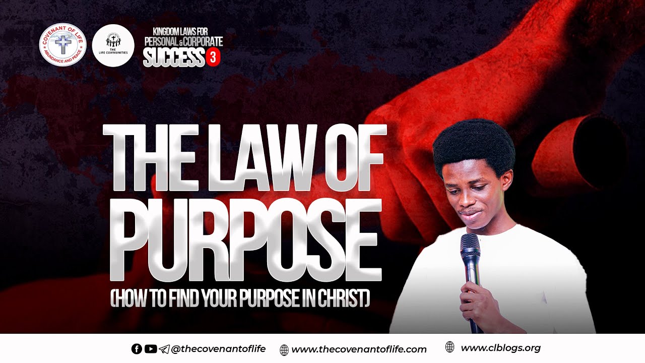 HOW TO FIND YOUR PURPOSE  || LAW 3 OF 5 || KINGDOM LAWS FOR PERSONAL & CORPORATE SUCCESS - PART 3