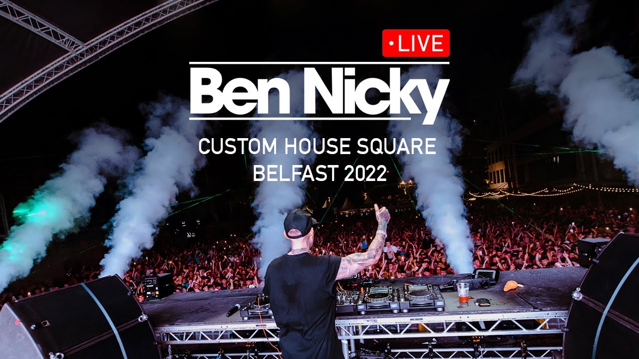 Ben Nicky - Live at Custom House Square, Belfast 2022 [FULL HD SET]