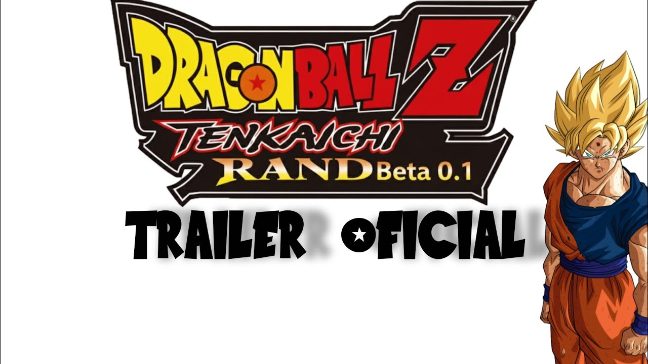 🎮 [DB Z Tenkaichi Rand Beta 0.1]: Tráiler Oficial