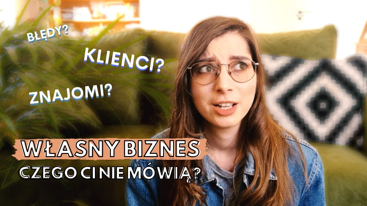 WŁASNA FIRMA CO MUSISZ WIEDZIEĆ? Błędy jakie popełniłam zakładając pierwszą działalność | jak żyć