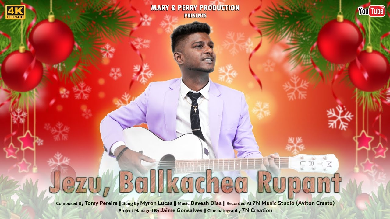 Jezu, Ballkachea Rupant || Myron Lucas || New Konkani Song || Tomy Pereira || Christmas 🎄 ♥️