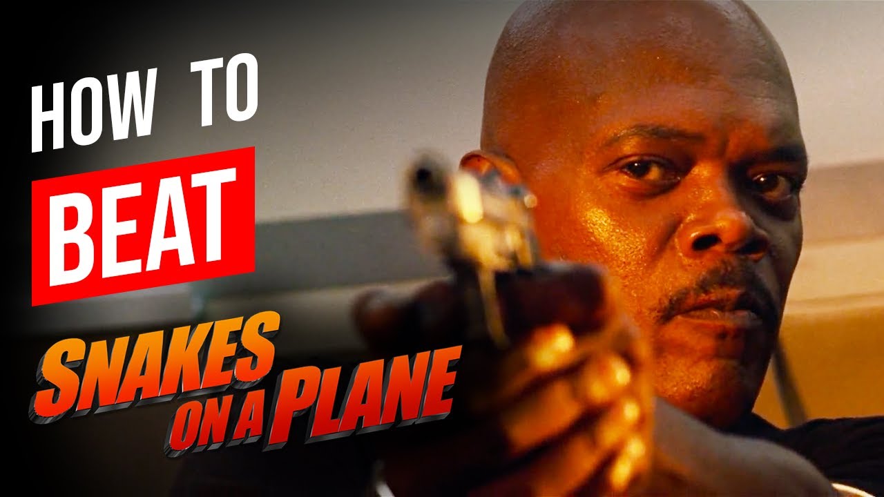 How to Beat "Snakes on a Plane"