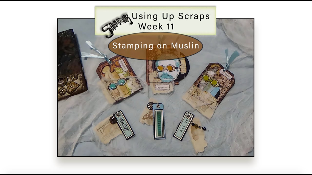 Using Up Scraps+Week11_Stamping on Muslin #journalwithme, #scrapbooking #stamping