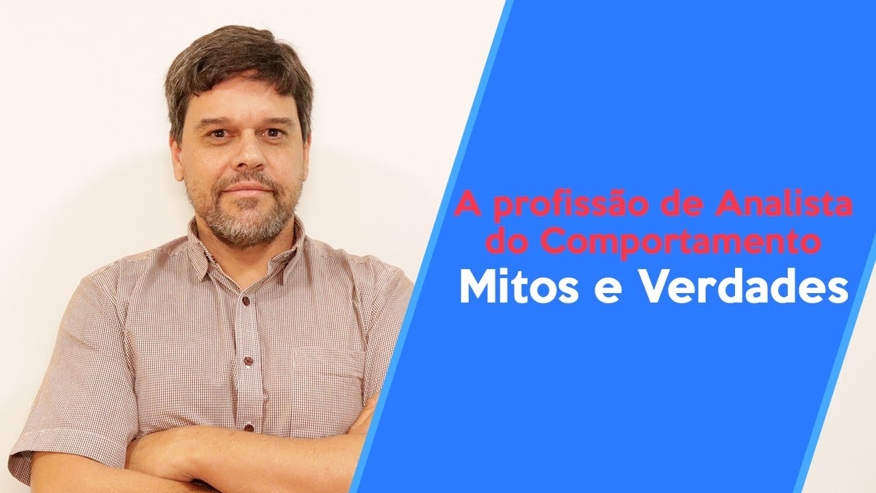 Analista do comportamento: Mitos e verdades da profissão | IEAC