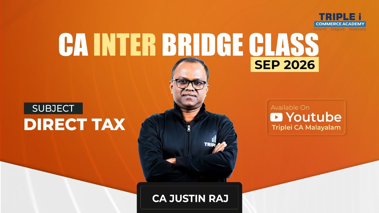CA Inter Bridge Class | Direct Tax by CA Justin Raj | Sep 2026 Batch | Triple i Commerce Academy