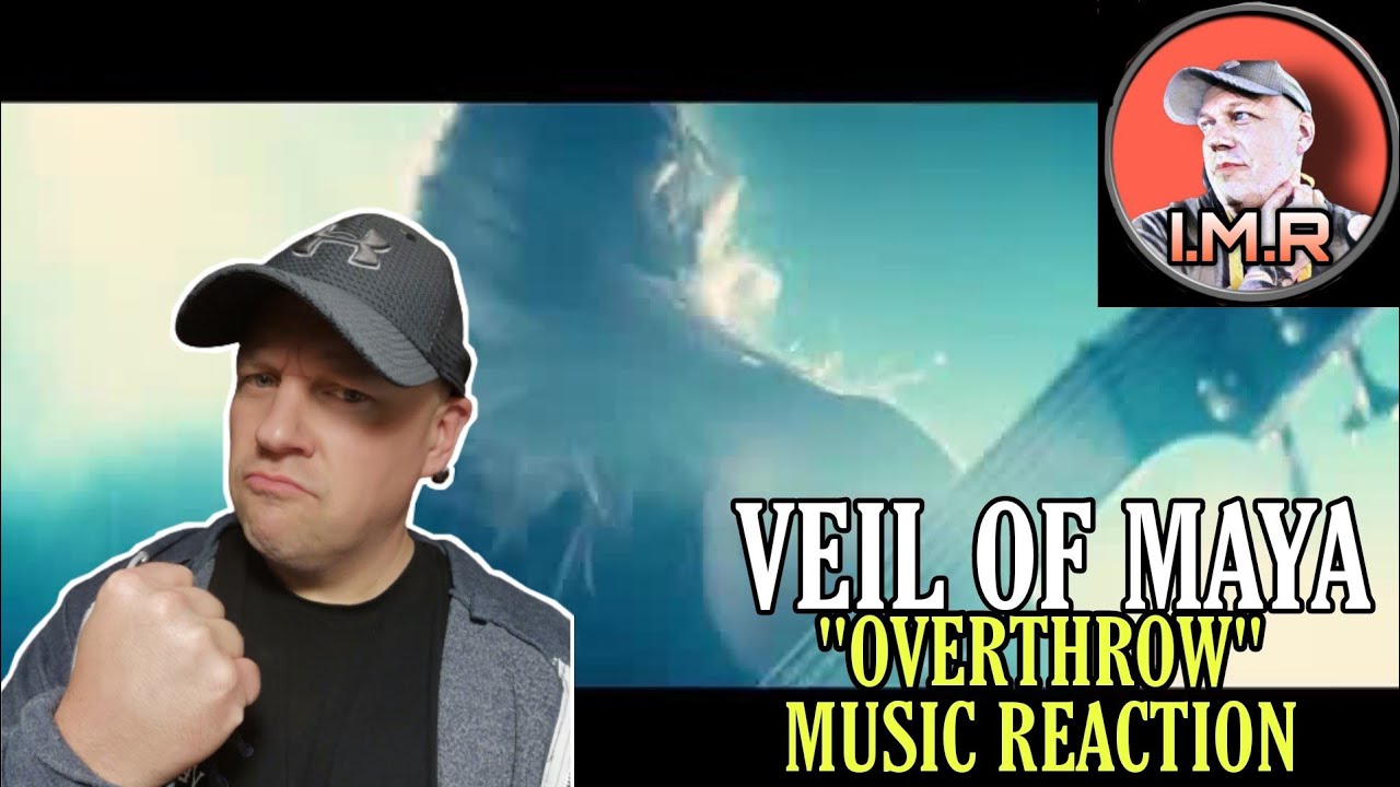 Veil Of Maya - OVERTHROW REACTION | FIRST TIME REACTION TO